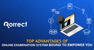 top advantages of online examination system bound to empower you from Qorrect