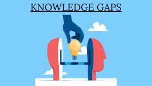 Knowledge gaps in education
